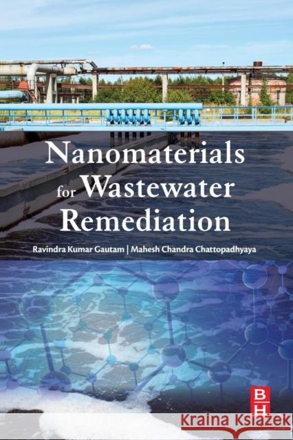 Nanomaterials for Wastewater Remediation Ravi Gautam 9780128046098 Elsevier Science & Technology - książka