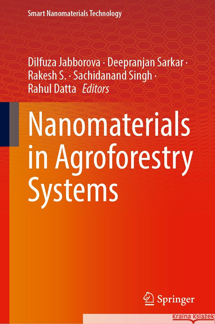 Nanomaterials in Agroforestry Systems Dilfuza Jabborova Deepranjan Sarkar Rakesh S 9789819613366 Springer - książka