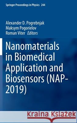 Nanomaterials in Biomedical Application and Biosensors (Nap-2019) Pogrebnjak, Alexander D. 9789811539954 Springer - książka