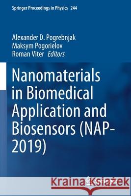 Nanomaterials in Biomedical Application and Biosensors (Nap-2019) Alexander D. Pogrebnjak Maksym Pogorielov Roman Viter 9789811539985 Springer - książka