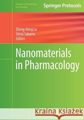 Nanomaterials in Pharmacology Zheng-Rong Lu Shinji Sakuma 9781493949557 Humana Press - książka