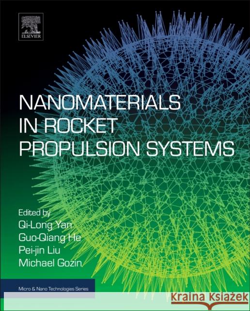 Nanomaterials in Rocket Propulsion Systems Guo-Qiang He Qi-Long Yan Pei-Jin Liu 9780128139080 Elsevier - książka