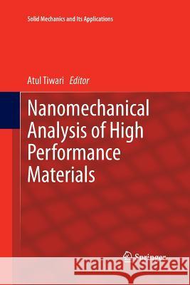 Nanomechanical Analysis of High Performance Materials Atul Tiwari 9789400798441 Springer - książka