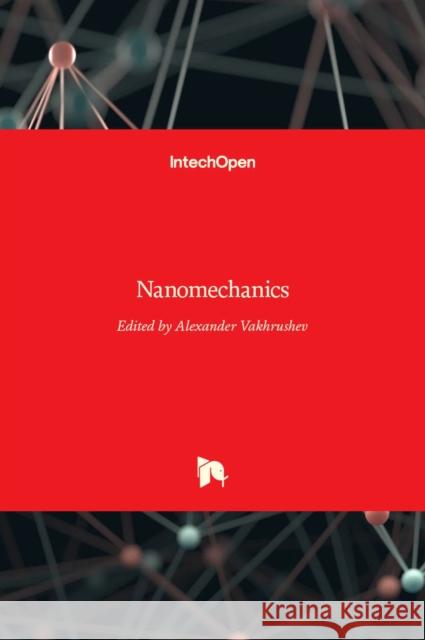 Nanomechanics Alexander Vakhrushev 9789535131816 Intechopen - książka