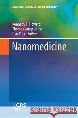 Nanomedicine Kenneth A. Howard Thomas Vorup-Jensen Dan Peer 9781493981014 Springer - książka