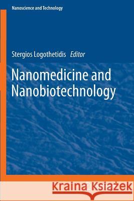 Nanomedicine and Nanobiotechnology Stergios Logothetidis 9783642432668 Springer - książka