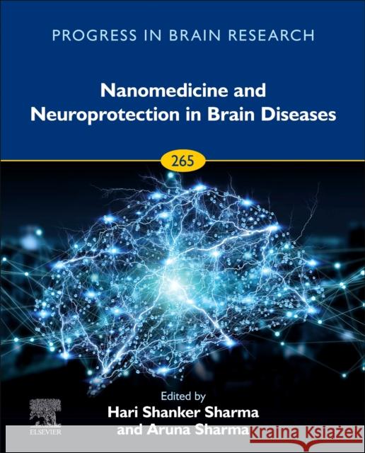 Nanomedicine and Neuroprotection in Brain Diseases: Volume 265 Sharma, Hari Shanker 9780323901628 Elsevier - książka