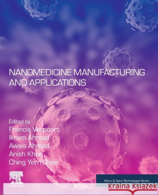 Nanomedicine Manufacturing and Applications Verpoort, Francis 9780128207734 Elsevier - książka