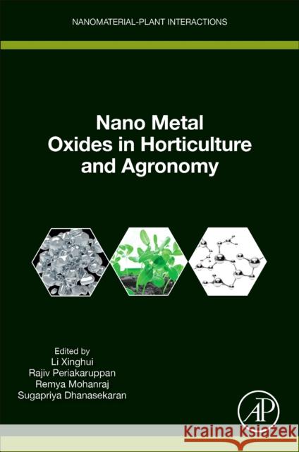 Nanometal Oxides in Horticulture and Agronomy Xinghui, Li 9780323918091 Elsevier Science & Technology - książka