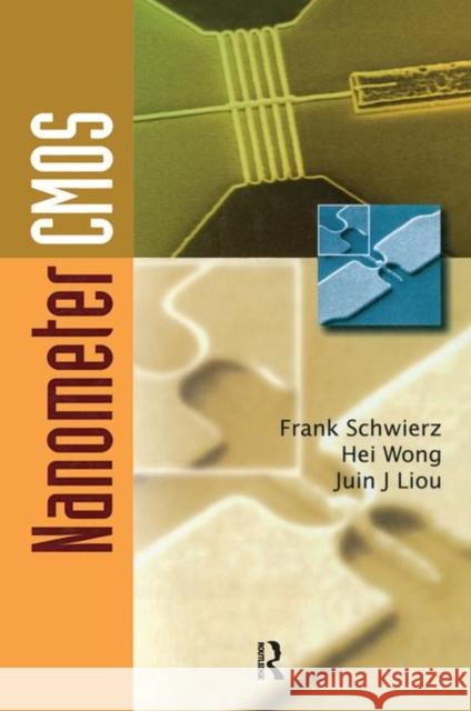 Nanometer CMOS Frank Schwierz                           Hei Wong                                 Juin J. Liou 9789814241083 Pan Stanford Publishing - książka