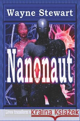 Nanonaut: Nanonaut MR Wayne Stewart 9781536926583 Createspace Independent Publishing Platform - książka