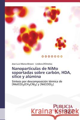 Nanopartículas de NiMo soportadas sobre carbón, HDA, sílice y alúmina Marco-Brown Jose Luis 9783639557411 Publicia - książka