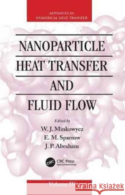 Nanoparticle Heat Transfer and Fluid Flow  9781138076549 Taylor and Francis - książka