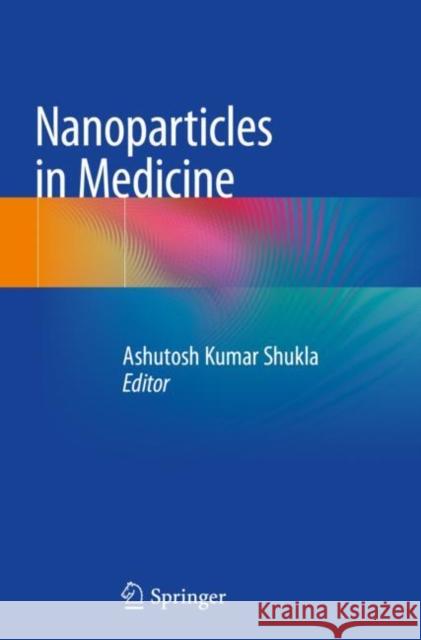 Nanoparticles in Medicine  9789811389566 Springer Singapore - książka