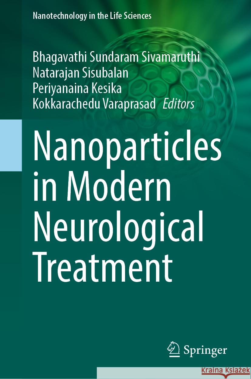 Nanoparticles in Modern Neurological Treatment Bhagavathi Sundaram Sivamaruthi Natarajan Sisubalan Periyanaina Kesika 9783031801846 Springer - książka