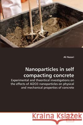 Nanoparticles in self compacting concrete Nazari, Ali 9783639342154 VDM Verlag - książka