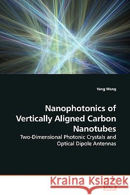 Nanophotonics of Vertically Aligned Carbon Nanotubes Yang Wang 9783639145052 VDM Verlag - książka