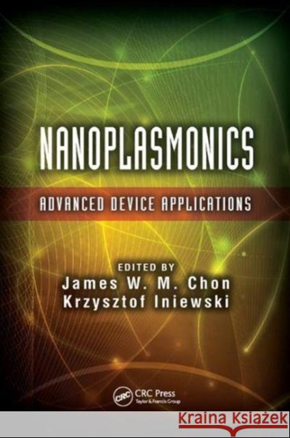 Nanoplasmonics: Advanced Device Applications  9781138072633 Devices, Circuits, and Systems - książka