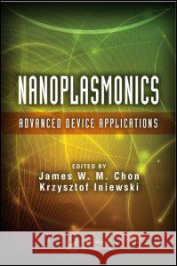 Nanoplasmonics: Advanced Device Applications Chon, James W. M. 9781466514263 CRC Press - książka