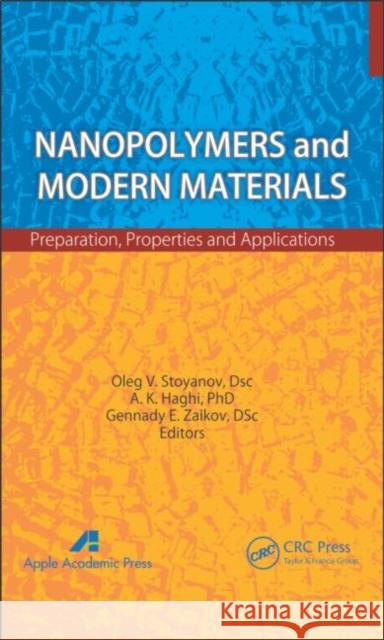 Nanopolymers and Modern Materials: Preparation, Properties, and Applications Stoyanov, Oleg V. 9781926895475 Apple Academic Press - książka