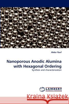 Nanoporous Anodic Alumina with Hexagonal Ordering  9783838395708 LAP Lambert Academic Publishing AG & Co KG - książka