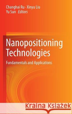Nanopositioning Technologies: Fundamentals and Applications Ru, Changhai 9783319238524 Springer - książka