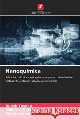 Nanoqu?mica Rubab Yaseen Mubarra Muzaffar Fatima Hameed 9786209326950 Edicoes Nosso Conhecimento - książka