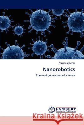 Nanorobotics Prasanna Kumar 9783659244285 LAP Lambert Academic Publishing - książka