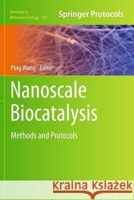 Nanoscale Biocatalysis: Methods and Protocols Wang, Ping 9781617791314 Not Avail - książka