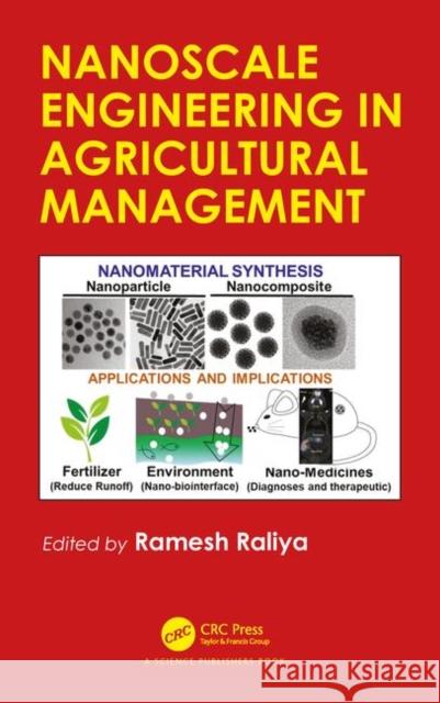 Nanoscale Engineering in Agricultural Management Raliya, Ramesh 9781138567016 CRC Press - książka