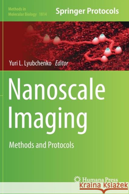 Nanoscale Imaging: Methods and Protocols Lyubchenko, Yuri L. 9781493985906 Springer - książka