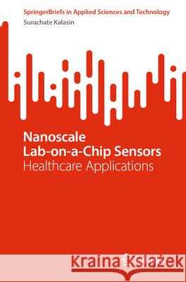 Nanoscale Lab-on-a-Chip Sensors Kalasin, Surachate 9789819659807 Springer - książka