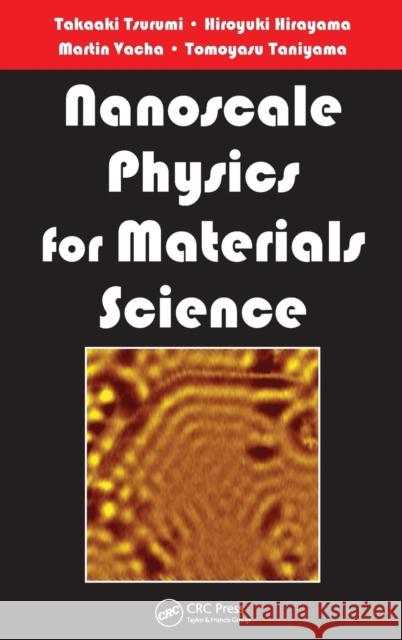 Nanoscale Physics for Materials Science Tsurumi Takaaki 9781439800591 CRC Press - książka