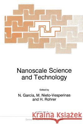 Nanoscale Science and Technology N. Garcia M. Nieto-Vesperinas H. Rohrer 9789401061094 Springer - książka