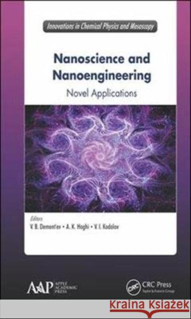 Nanoscience and Nanoengineering: Novel Applications Haghi, A. K. 9781771886963 Apple Academic Press - książka