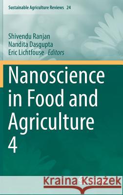 Nanoscience in Food and Agriculture 4 Shivendu Ranjan Nandita Dasgupta Eric Lichtfouse 9783319531113 Springer - książka