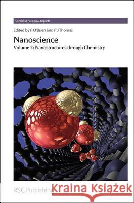 Nanoscience: Volume 2: Nanostructures Through Chemistry  9781849735827 Royal Society of Chemistry - książka