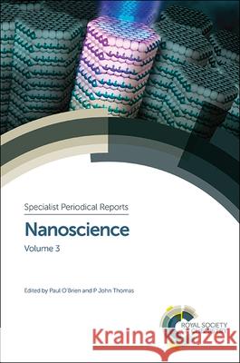 Nanoscience: Volume 3 Paul O'Brien P. J. Thomas Paul O'Brien 9781849739832 Royal Society of Chemistry - książka