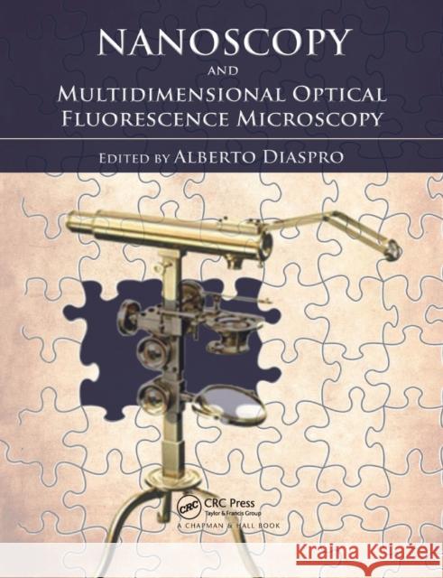 Nanoscopy and Multidimensional Optical Fluorescence Microscopy Alberto Diaspro 9780367384210 CRC Press - książka