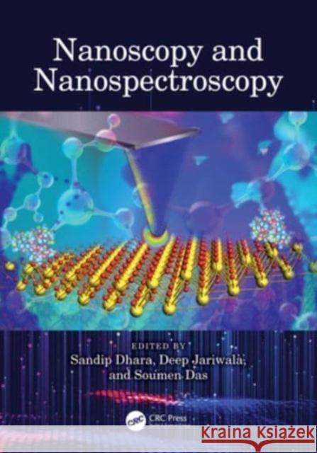 Nanoscopy and Nanospectroscopy Sandip Dhara Deep Jariwala Soumen Das 9781032163895 CRC Press - książka