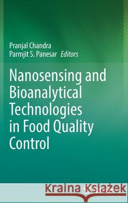 Nanosensing and Bioanalytical Technologies in Food Quality Control  9789811670282 Springer Singapore - książka