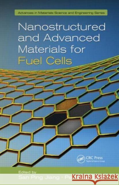 Nanostructured and Advanced Materials for Fuel Cells San Ping Jiang Pei Kang Shen 9781466512504 CRC Press - książka