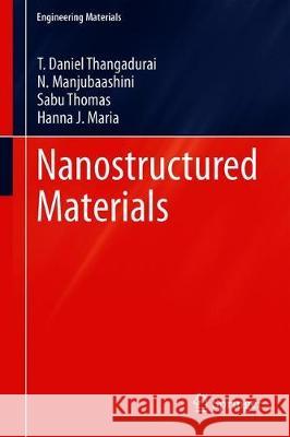 Nanostructured Materials T. Daniel Thangadurai N. Manjubaashini Sabu Thomas 9783030261443 Springer - książka