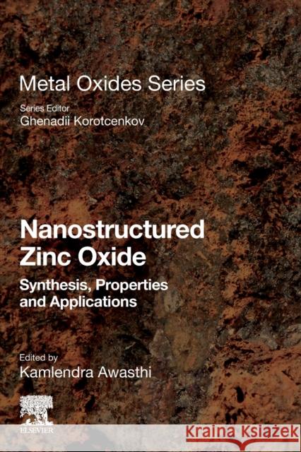 Nanostructured Zinc Oxide: Synthesis, Properties and Applications Awasthi, Kamlendra 9780128189009 Elsevier - książka
