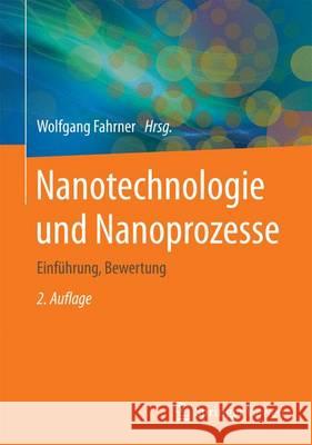 Nanotechnologie Und Nanoprozesse: Einführung Und Bewertung Fahrner, Wolfgang 9783662489079 Springer Vieweg - książka