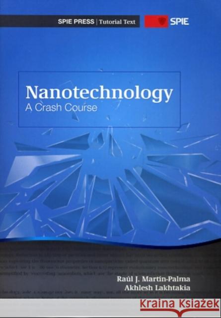 Nanotechnology : A Crash Course Raul J. Marti Palma 9780819480750 SPIE SOCIETY OF PHOTOOPTICAL I - książka