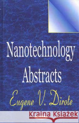 Nanotechnology Abstracts Eugene V Dirote 9781590334119 Nova Science Publishers Inc - książka