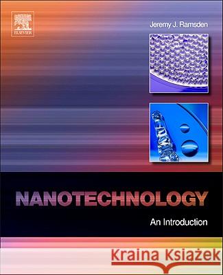 Nanotechnology: An Introduction Ramsden, Jeremy 9780080964478 William Andrew - książka