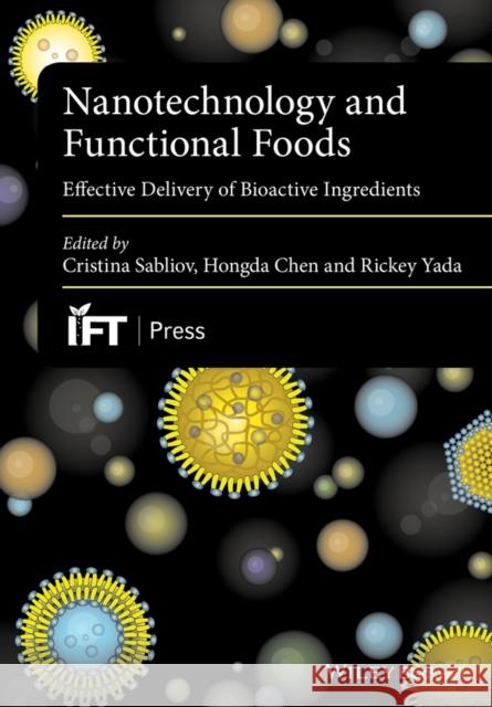 Nanotechnology and Functional Foods: Effective Delivery of Bioactive Ingredients Sabliov, Cristina 9781118462201 John Wiley & Sons - książka