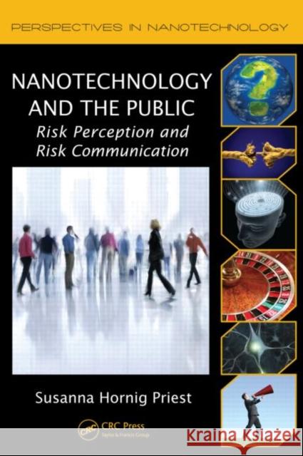 Nanotechnology and the Public: Risk Perception and Risk Communication Hornig Priest, Susanna 9781439826836 CRC Press - książka